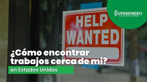 trabajos cerca de mi ubicacion